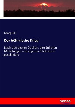 Der böhmische Krieg - Hiltl, Georg