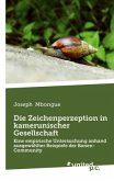 Die Zeichenperzeption in kamerunischer Gesellschaft