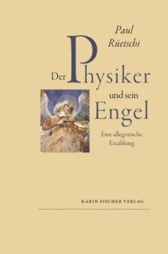 Der Physiker und sein Engel - Rüetschi, Paul