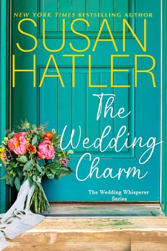 The Wedding Charm (The Wedding Whisperer, #1) (eBook, ePUB) - Hatler, Susan