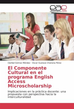 El Componente Cultural en el programa English Access Microscholarship - Gómez Méndez, Claribel;Chanona Perez, Oscar Gustavo