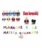 Marrone e le matite colorate (eBook, PDF)