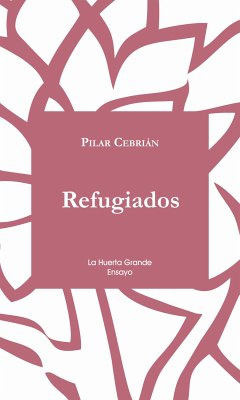 Refugiados (eBook, ePUB) - Cebrián, Pilar