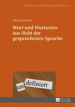 Wort und Wortarten aus Sicht der gesprochenen Sprache - Dabóczi, Viktória