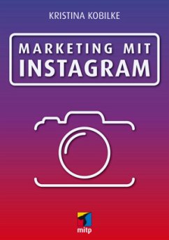 Marketing mit Instagram - Kobilke, Kristina