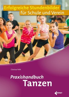 Praxishandbuch Tanzen - Feth, Clarissa