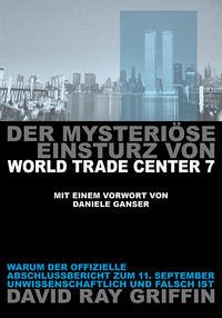 Der mysteriöse Einsturz von World Trade Center 7 - Griffin, Prof. David Ray