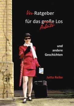 Ver-Ratgeber ... und andere Geschichten - Reike, Jutta