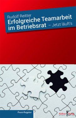 Erfolgreiche Teamarbeit im Betriebsrat - Reitter, Rudolf