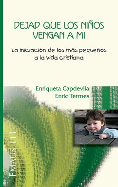 Dejad que los niños vengan a mí (eBook, ePUB) - Capdevila, Enriqueta; Termes, Enric