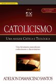 Catolicismo. Uma análise Crítica e Teológica (eBook, ePUB)