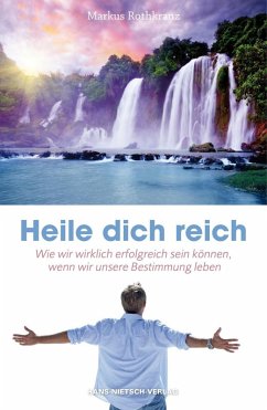 Heile dich reich (eBook, ePUB) - Rothkranz, Markus