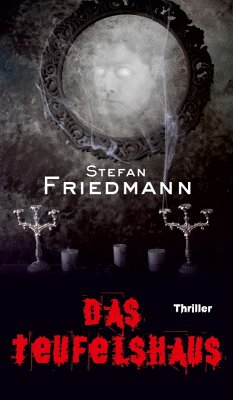 Das Teufelshaus (eBook, ePUB) - Friedmann, Stefan