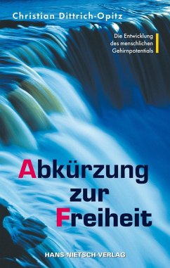 Abkürzung zur Freiheit (eBook, ePUB) - Dittrich-Opitz, Christian