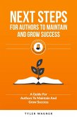 Next Steps For Authors To Maintain And Grow Success (Authors Unite Book Series, #7) (eBook, ePUB)