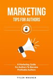 Marketing Tips For Authors (Authors Unite Book Series, #6) (eBook, ePUB)