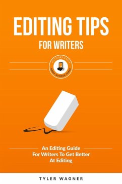 Editing Tips For Writers (Authors Unite Book Series, #3) (eBook, ePUB) - Wagner, Tyler