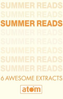 Atom Summer Reads Sampler (eBook, ePUB) - Manning, Sarra; Daugherty, C. J.; Harstad, Johan; Flack, Sophie; Rossi, Veronica