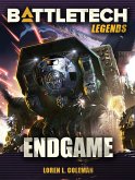 BattleTech Legends: Endgame (eBook, ePUB) BattleTech Legends: Endgame (eBook, ePUB)