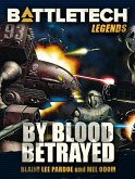 BattleTech Legends: By Blood Betrayed (eBook, ePUB)