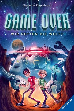 Game Over. Wir retten die Welt! (eBook, ePUB) - Rauchhaus, Susanne