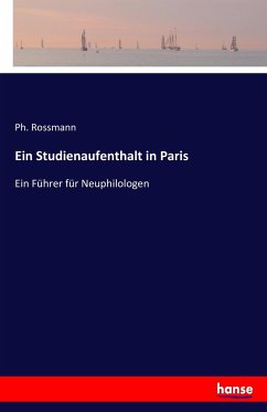 Ein Studienaufenthalt in Paris - Rossmann, Ph.