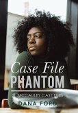 Case File Phantom