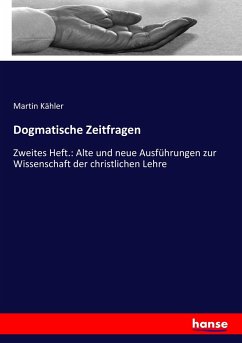 Dogmatische Zeitfragen - Kähler, Martin