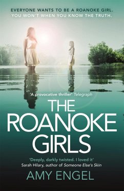 The Roanoke Girls: the addictive Richard & Judy thriller 2017, and the #1 ebook bestseller - Engel, Amy