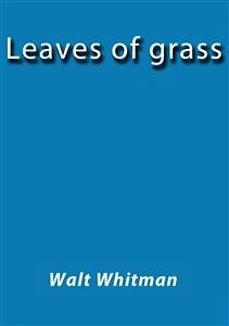 Leaves of grass (eBook, ePUB) - Whitman, Walt