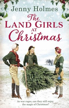 The Land Girls at Christmas (eBook, ePUB) - Holmes, Jenny
