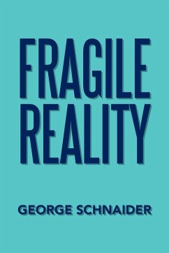 Fragile Reality - Schnaider, George