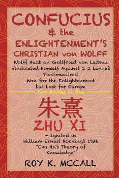 Confucius & the Enlightenment's Christian von Wolff - McCall, Roy K.