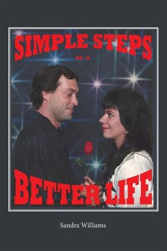 Simple Steps to a Better Life - Williams, Sandra