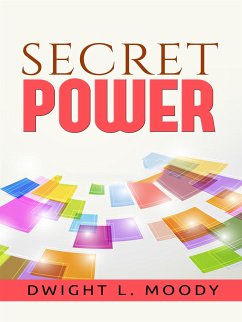 Secret Power - or the Secret of Success in Christian Life and Work (eBook, ePUB) - L. Moody, Dwight