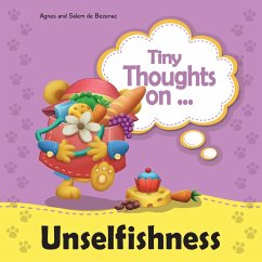 Tiny Thoughts on Unselfishness - De Bezenac, Agnes; De Bezenac, Salem