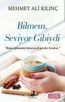 Bilmem Seviyor Gibiydi - Ali Kilinc, Mehmet