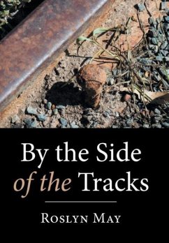 By the Side of the Tracks - May, Roslyn