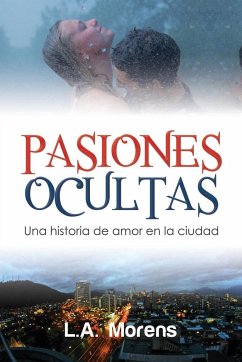 Pasiones Ocultas - Morens, L A