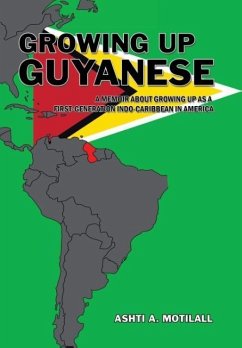 Growing Up Guyanese - Motilall, Ashti A.