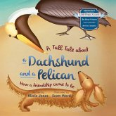 A Tall Tale About a Dachshund and a Pelican (Soft Cover)