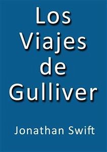 Los viajes de Gulliver (eBook, ePUB) - Swift, Jonathan