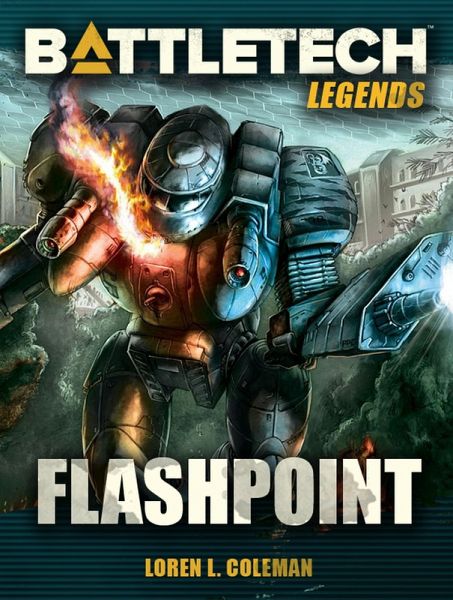 BattleTech Legends: Flashpoint (eBook, ePUB) BattleTech Legends: Flashpoint (eBook, ePUB)