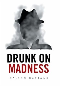 Drunk on Madness - Defrank, Dalton