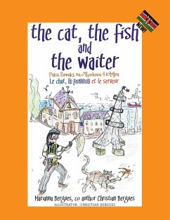 The Cat, the Fish and the Waiter (Swahili Edition) (English, Swahili and French Edition) ( a children's book)