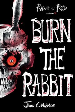 Burn the Rabbit - Chianakas, Joe