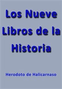 Los nueve libros de la historia (eBook, ePUB) - De Halicarnaso, Herodoto