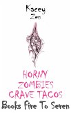 Horny Zombies Crave Tacos: Books Five To Seven (eBook, ePUB) Horny Zombies Crave Tacos: Books Five To Seven (eBook, ePUB)