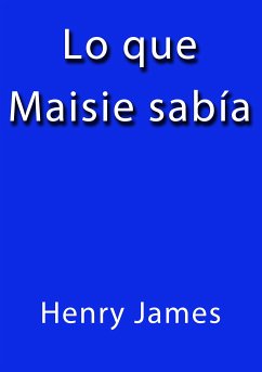 Lo que Maisie sabia (eBook, ePUB) Cover Lo que Maisie sabia (eBook, ePUB)