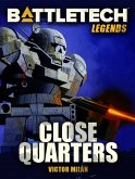 BattleTech Legends: Close Quarters (eBook, ePUB)